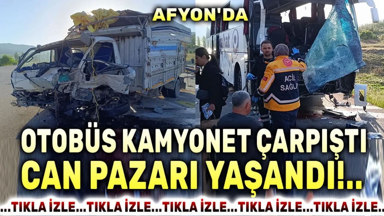 Afyonkarahisar’da Feci Kaza: Yolcu Otobüsü ile Kamyonet Çarpıştı, 17 Yaralı