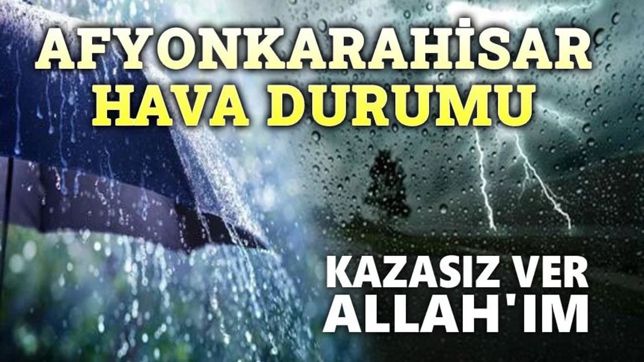 Afyonkarahisar'da Sağanak Yağış Etkisini Sürdürüyor: Hafta Sonu Planlarına Dikkat