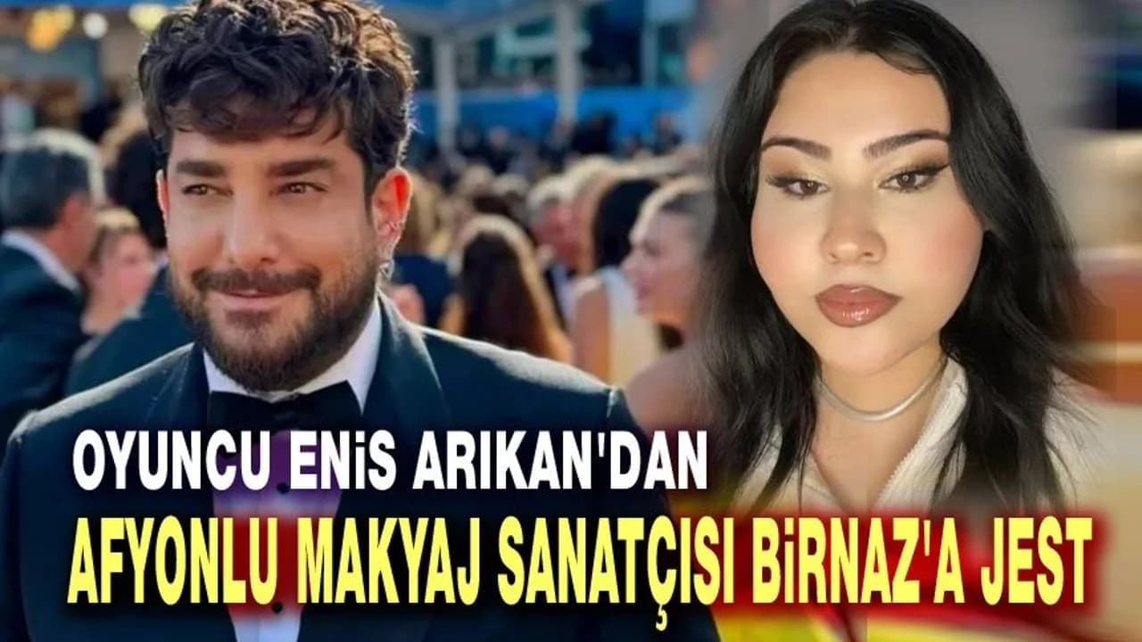 Enis Arıkan'dan Dolandırılan Afyonkarahisarlı "Köy Makyaj Sanatçısı"na Anlamlı Hediye
