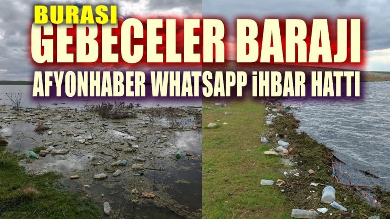 Gebeceler Barajı'nda Kirlilik ve Bakımsızlık Tepkisi: Bölge Sakinlerinden Acil Çözüm Çağrısı