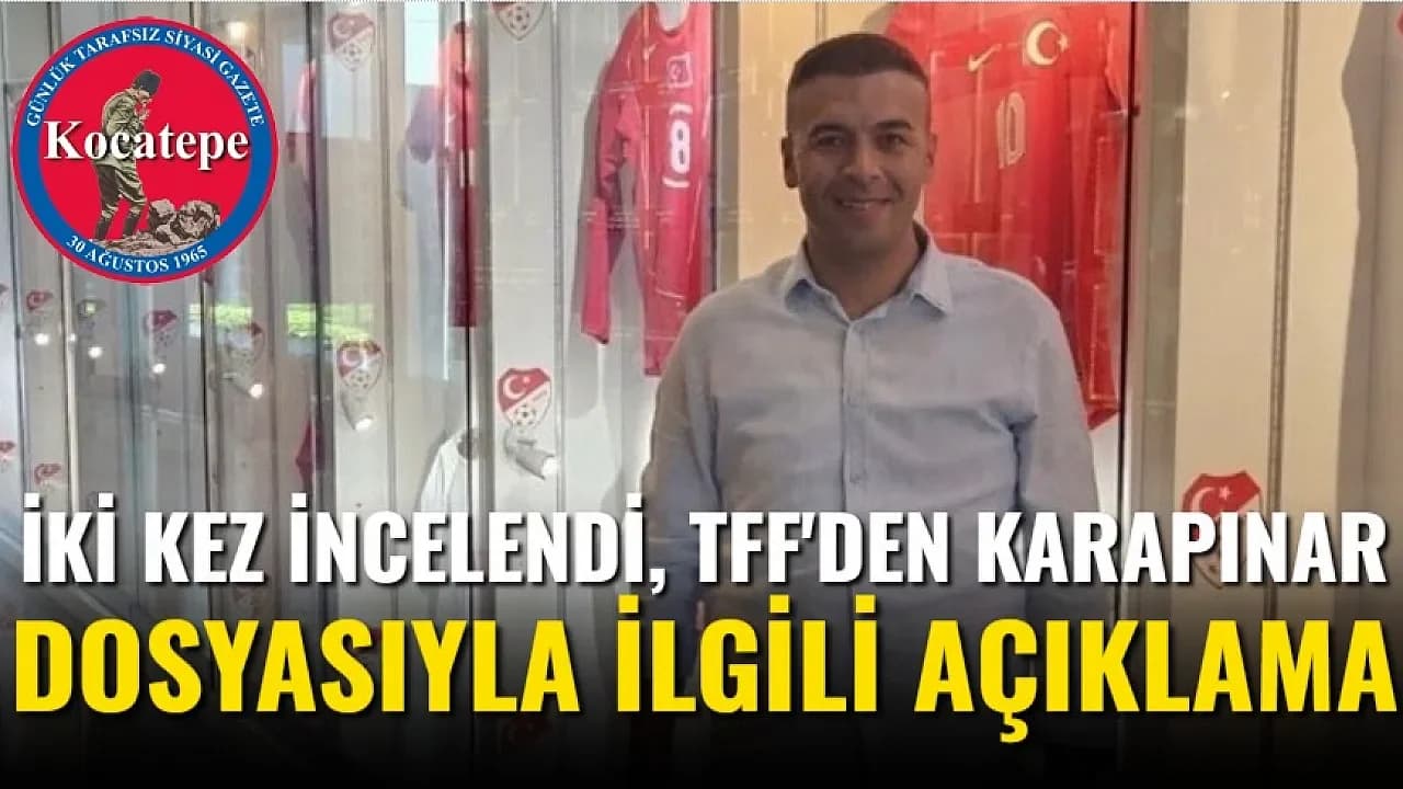 TFF'den Son Nokta: Özkan Karapınar Soruşturmasında Karar Verildi