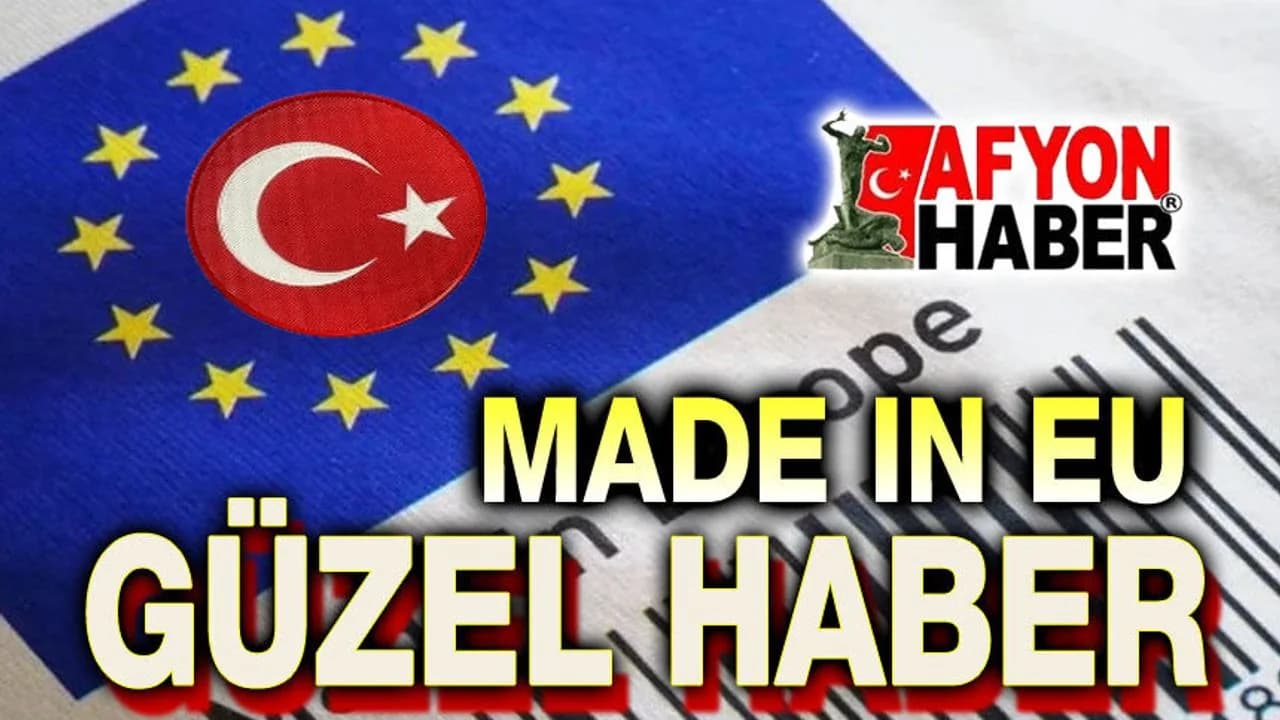Türk Sanayisine "Made in EU" Vizesi: Gümrük Duvarları Tarih Oluyor