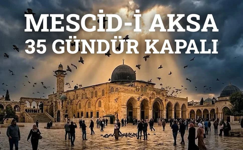 İsrail'den Mescid-i Aksa'ya 35 Günlük Abluka: 1967'den Sonra İlk Kez Bayram Namazı Kılınamadı